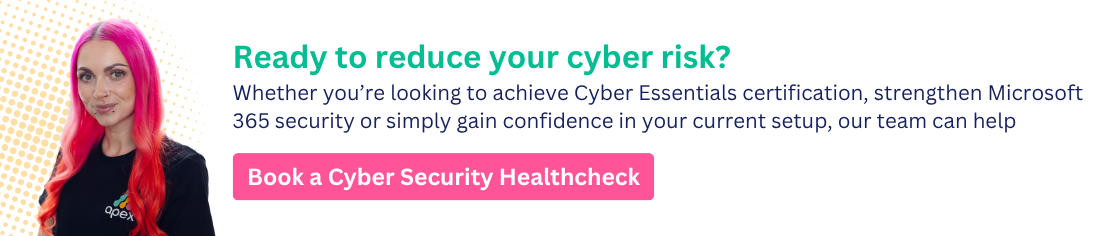 Whether you’re looking to achieve Cyber Essentials certification, strengthen Microsoft 365 security or simply gain confidence in your current setup, our team can help