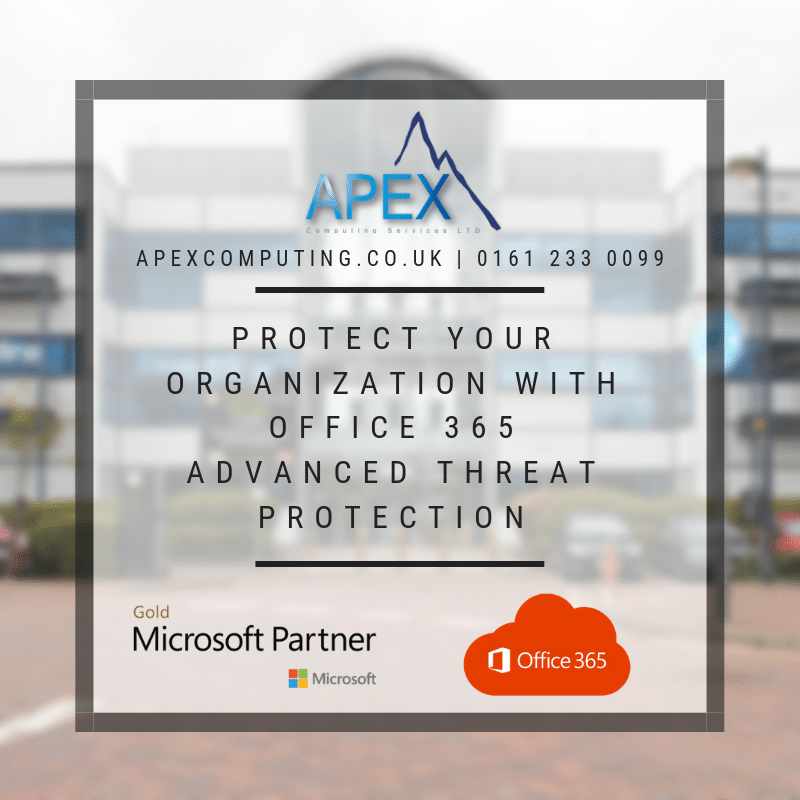 protect your organisation with office 365 and apex computing