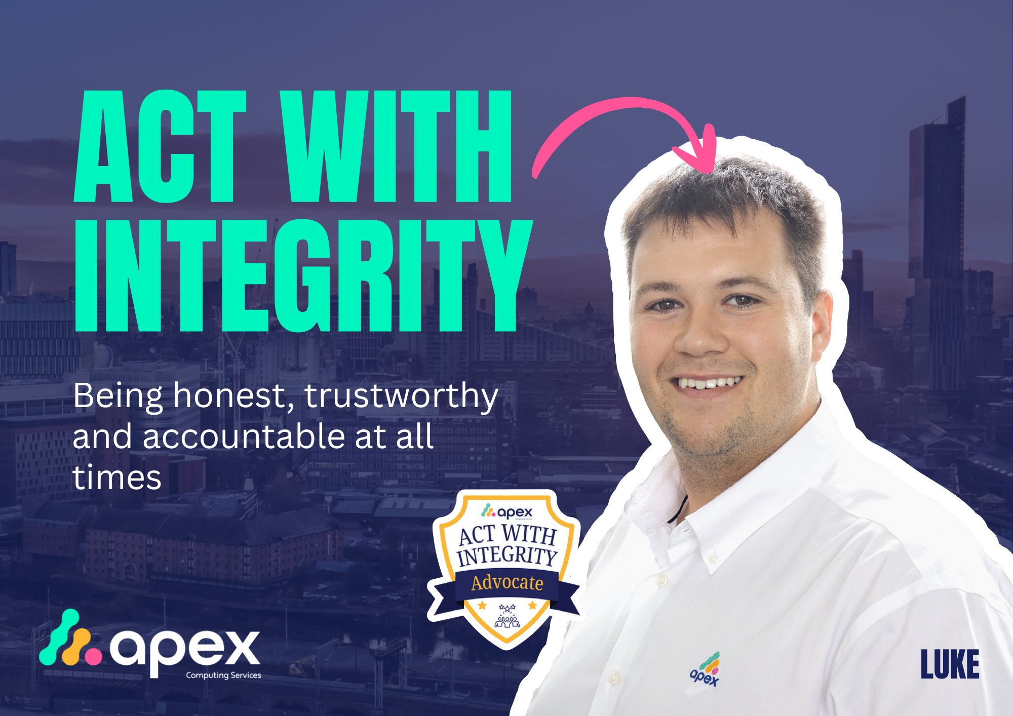 Meet Our Act With Integrity Advocate... Luke