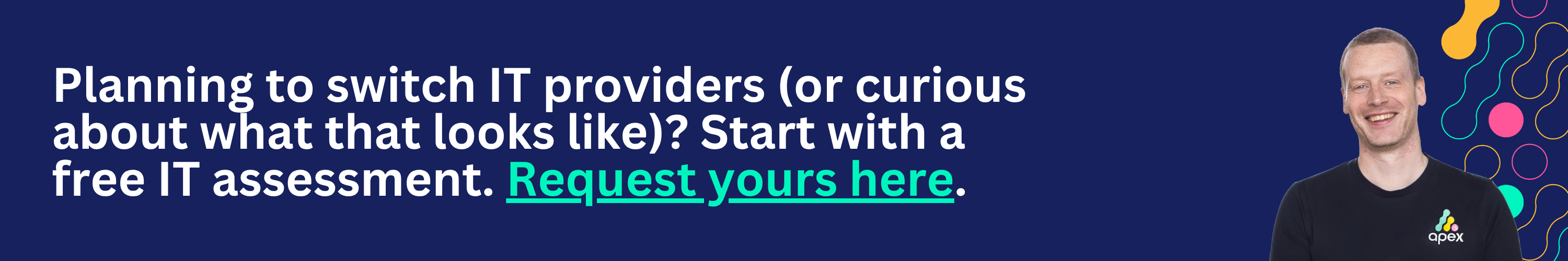Planning to switch IT providers? Start with a free IT assessment - contact us